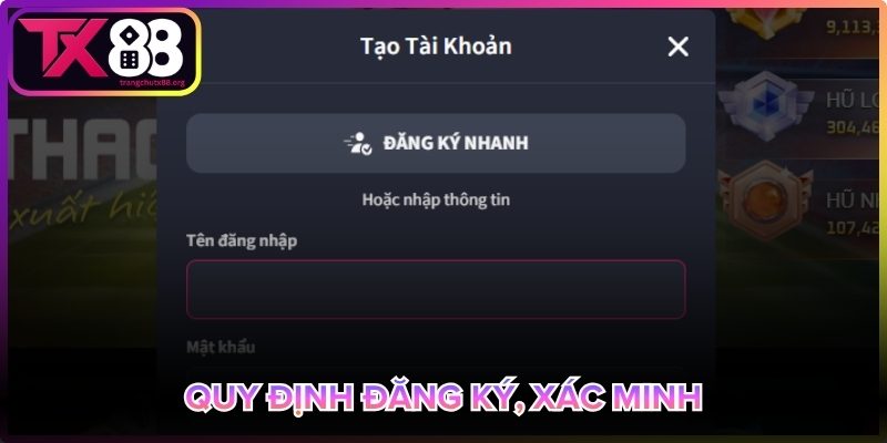 Đăng ký, xác minh tài khoản theo điều khoản và điều kiện Tx88