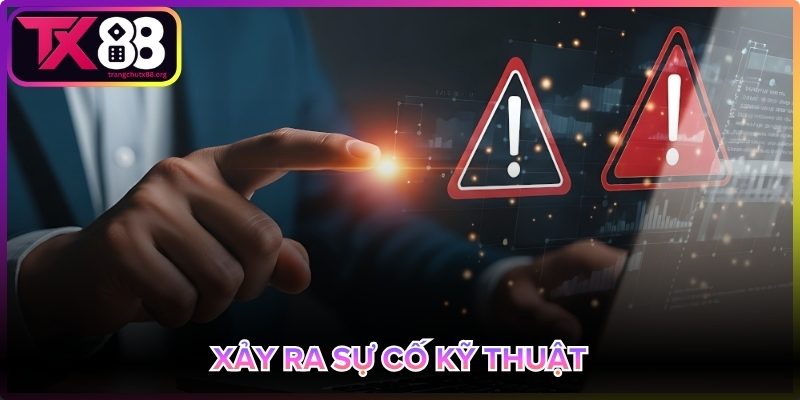Miễn trừ trách nhiệm Tx88 với sự cố kỹ thuật phát sinh ngoài kiểm soát
